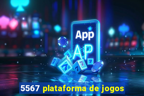 5567 plataforma de jogos